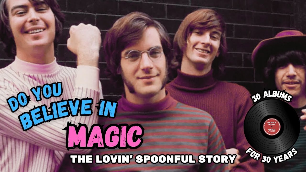 Do You Believe In Magic: The Lovin' Spoonful Story | 30 Albums for 30 Years (S2, E23)