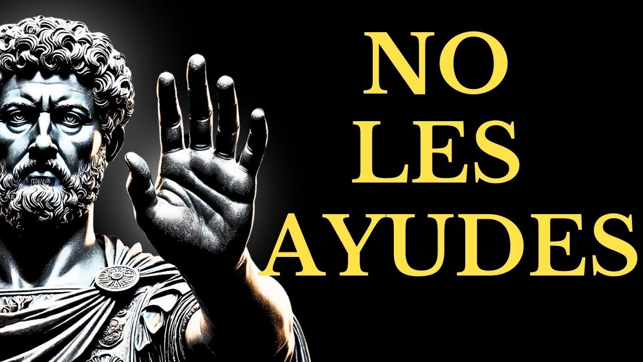 SIEMPRE NIEGA TU AYUDA a Este 9 Tipo de PERSONAS l Lecciones de Estoicismo