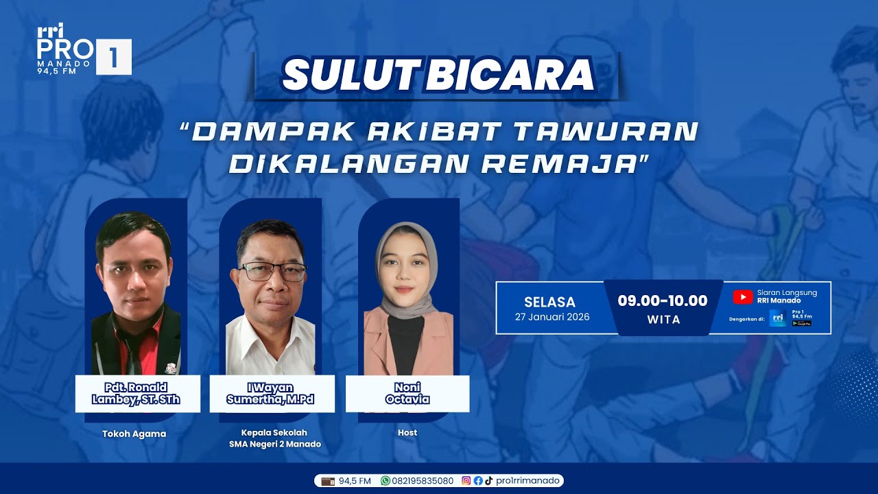 SULUT BICARA - DAMPAK AKIBAT TAWURAN DIKALANGAN REMAJA