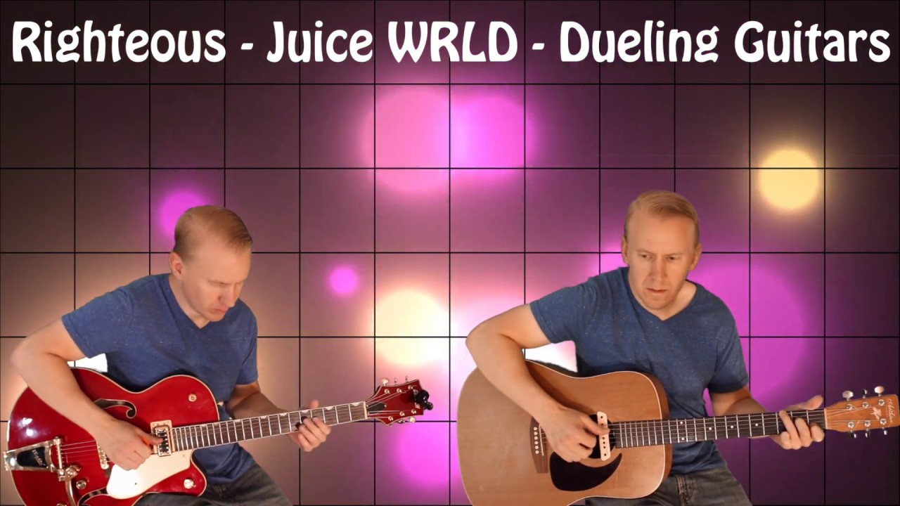 Righteous - Juice WRLD - Dueling Guitars