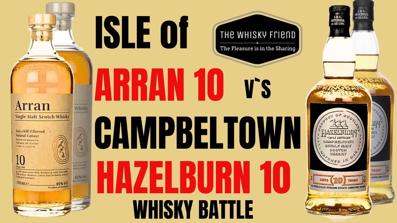 ARRAN 10 V HAZELBURN 10... WHICH IS THE BEST 10 YEAR OLD WHISKY?