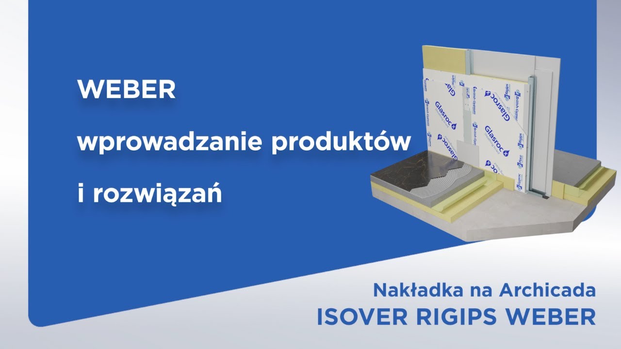 Produkty i rozwiązania WEBER – Archicad Nowa nakładka od ISOVER RIGIPS WEBER