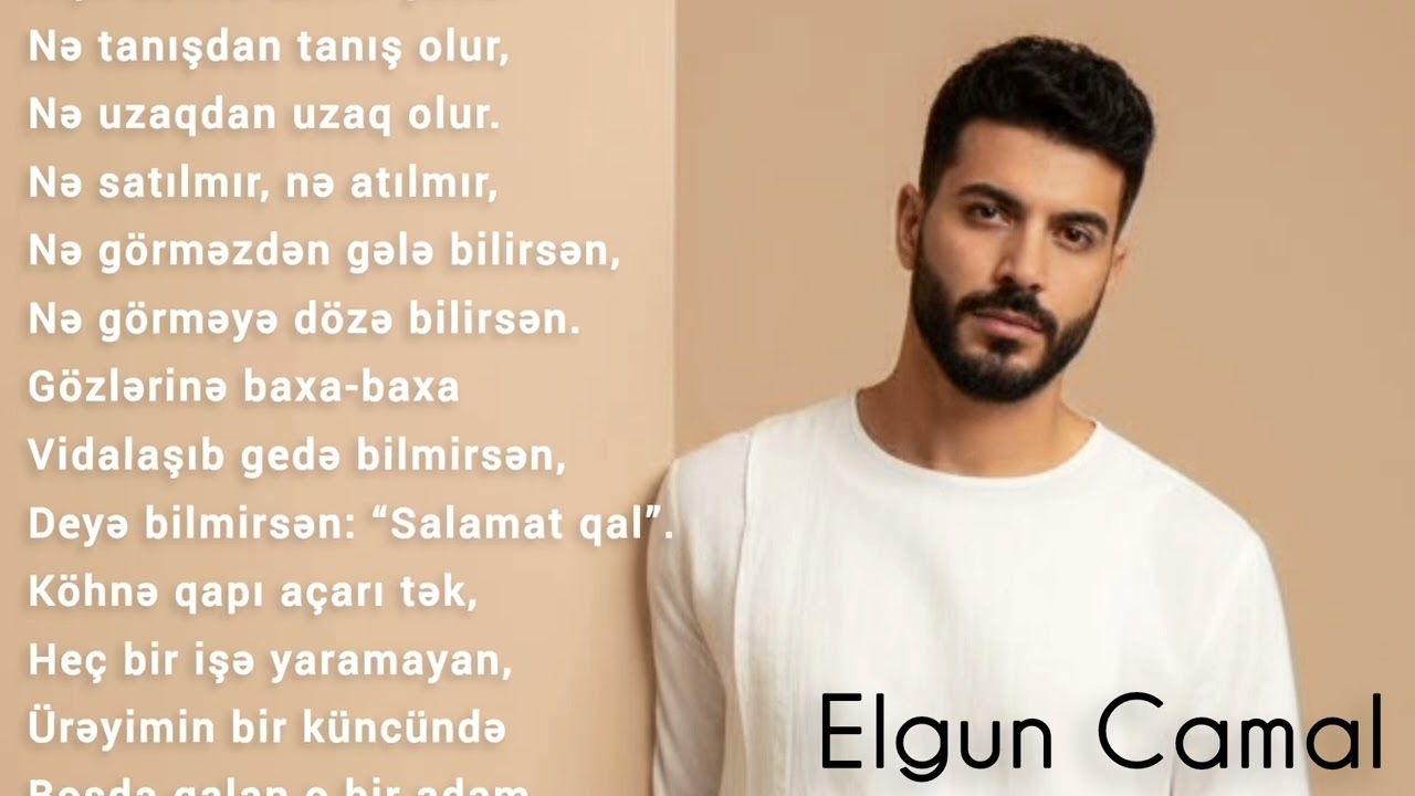 Elgun Camal - SƏN UŞAQSAN (şer)