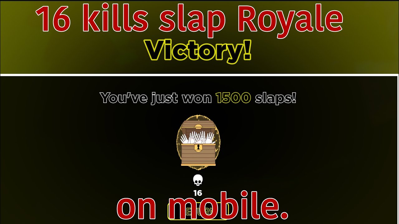 WINNING WITH 16 KILLS SLAP ROYALE ON MOBILE | roblox slap battles