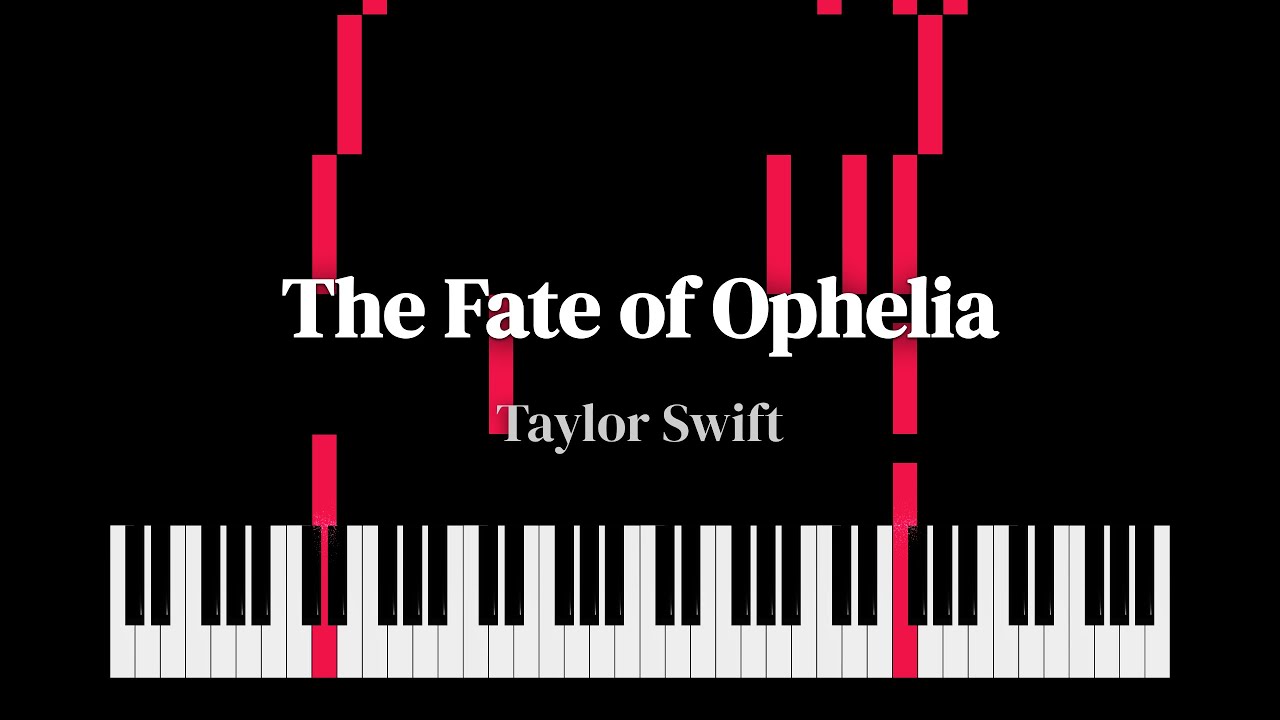 Taylor Swift - The Fate of Ophelia - EASY Piano