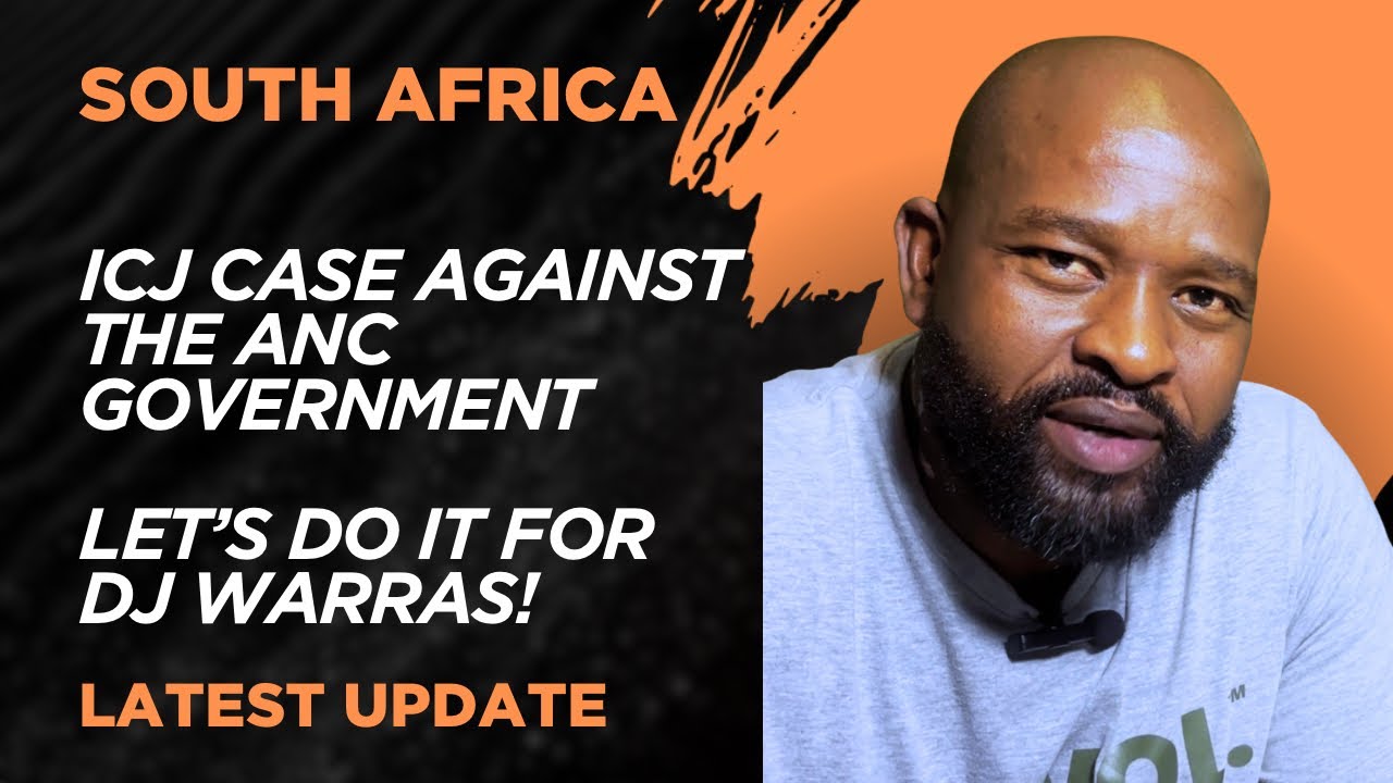 Update: ICJ Case against the ANC government. Let&rsquo;s do it for DJ WARRAS