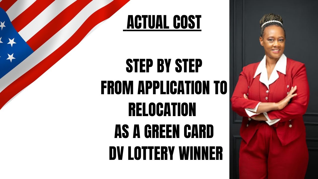 ACTUAL COST  FROM MY GREEN CARD APPLICATION TO FINALLY RELOCATING TO THE US AS A DV WINNER