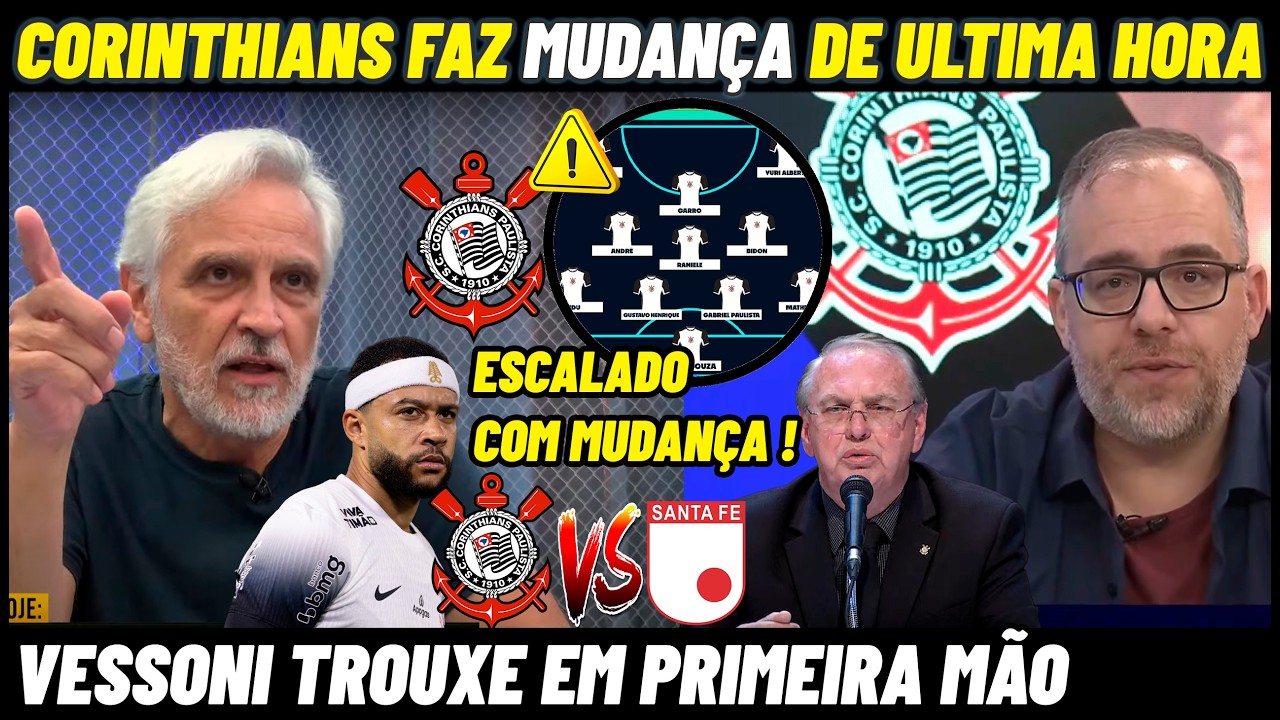 VESSONI ACABA DE VAZAR EM PRIMEIRA M&Atilde;O ! NOTICIAS DO CORINTHIANS X SANTA F&Eacute; HOJE