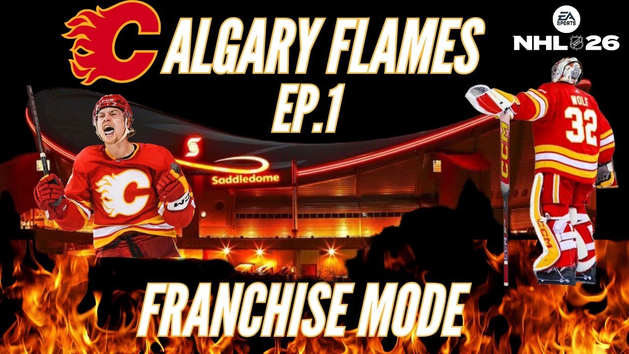 NHL 26 Franchise Mode Calgary Flames Ep 1 
