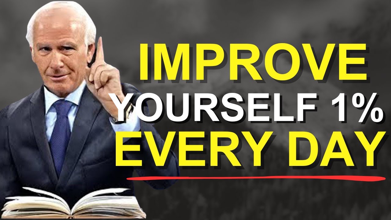 Improve Yourself 1% Every Day   / Jim Rohn Motivation
