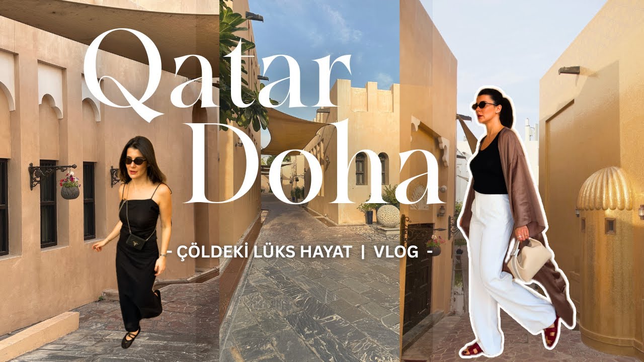 DOHA'NIN EN LÜKS ALIŞ VERİŞ MERKEZİ ☀️ KLİMALI SOKAKLAR (1.GÜN VLOG)