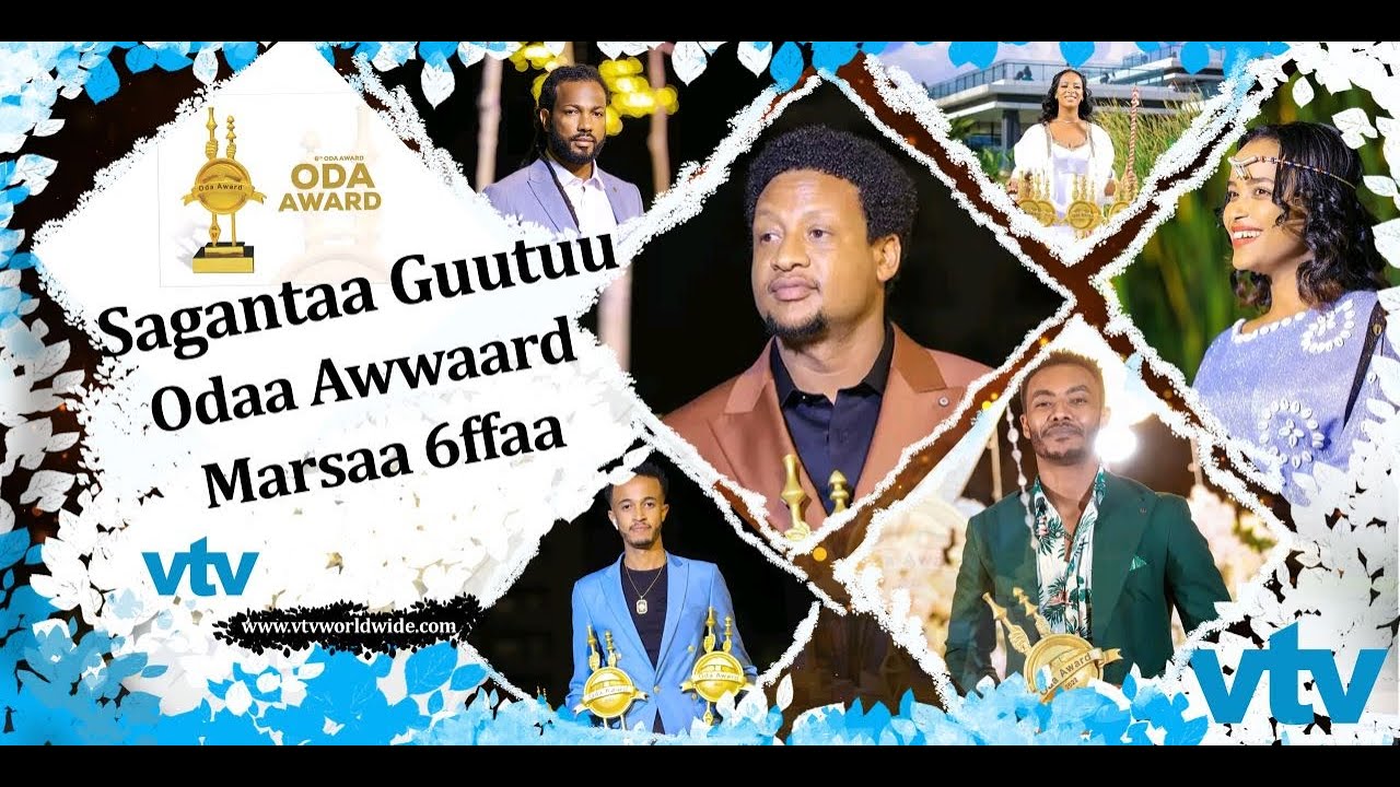 Sagantaa guutuu Odaa Awwaard marsaa 6ffaa  (6th Oda Award).