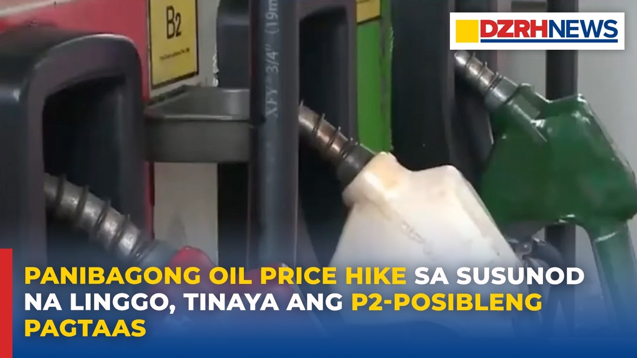 Panibagong oil price hike namumuro na naman sa susunod na linggo, tinaya ang P2-posibleng pagtaas