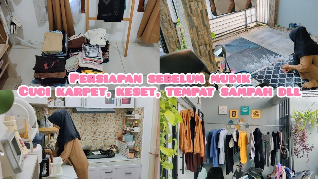 PERSIAPAN MUDIK CUCI SEMUA KARPET, KESET, TEMPAT SAMPAH, SEPEDA, SANDAL, BAJU BARU MUMPUNG SEMANGAT 