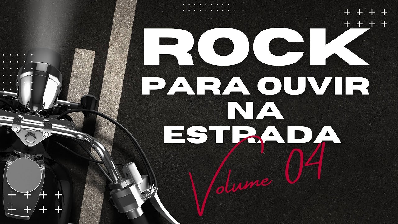 Rock para ouvir na estrada - Volume 04