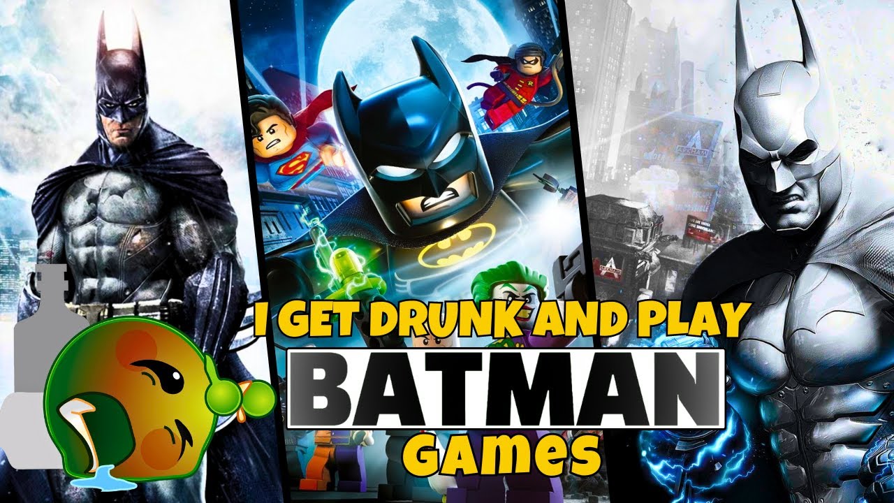 I get drunk and play Batman games