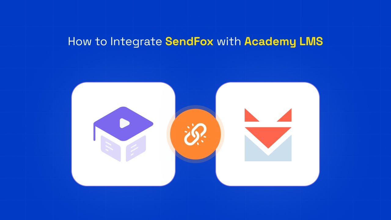 How to Integrate SendFox with Academy LMS &ndash; Step-by-Step Guide