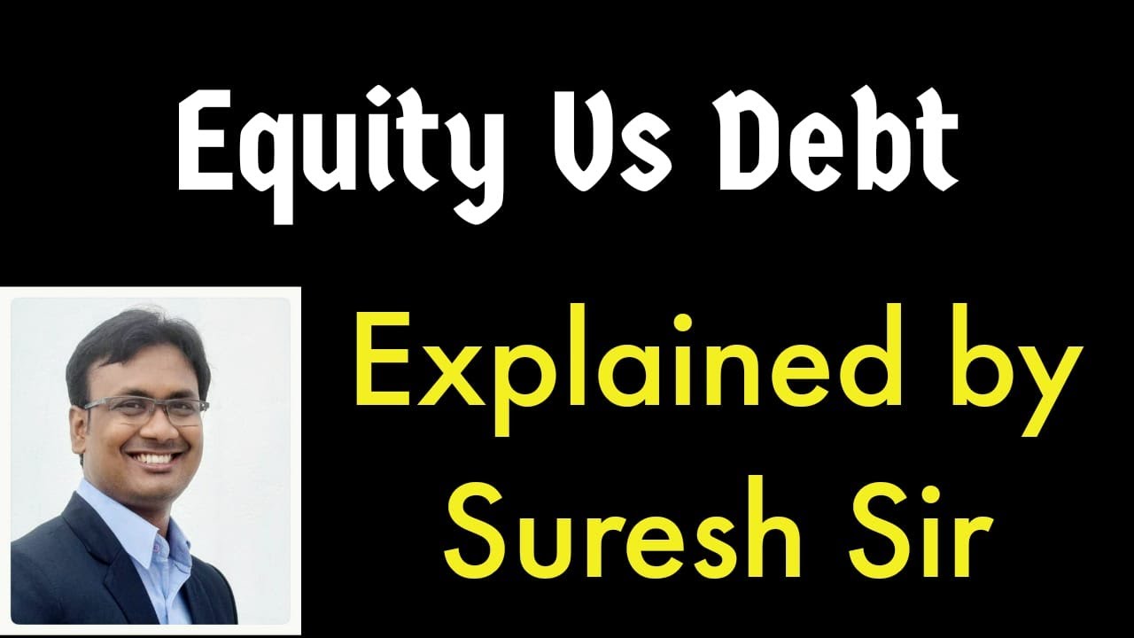 Explained by Suresh Sir : Equity Vs Debt | UPSC | RBI Grade B | Economy |