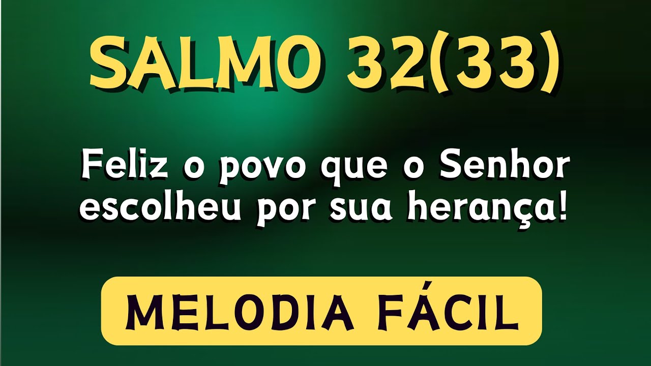 SALMO DO 19º DOMINGO DO T. COMUM - Feliz o povo que o Senhor escolheu por sua herança - Ano C