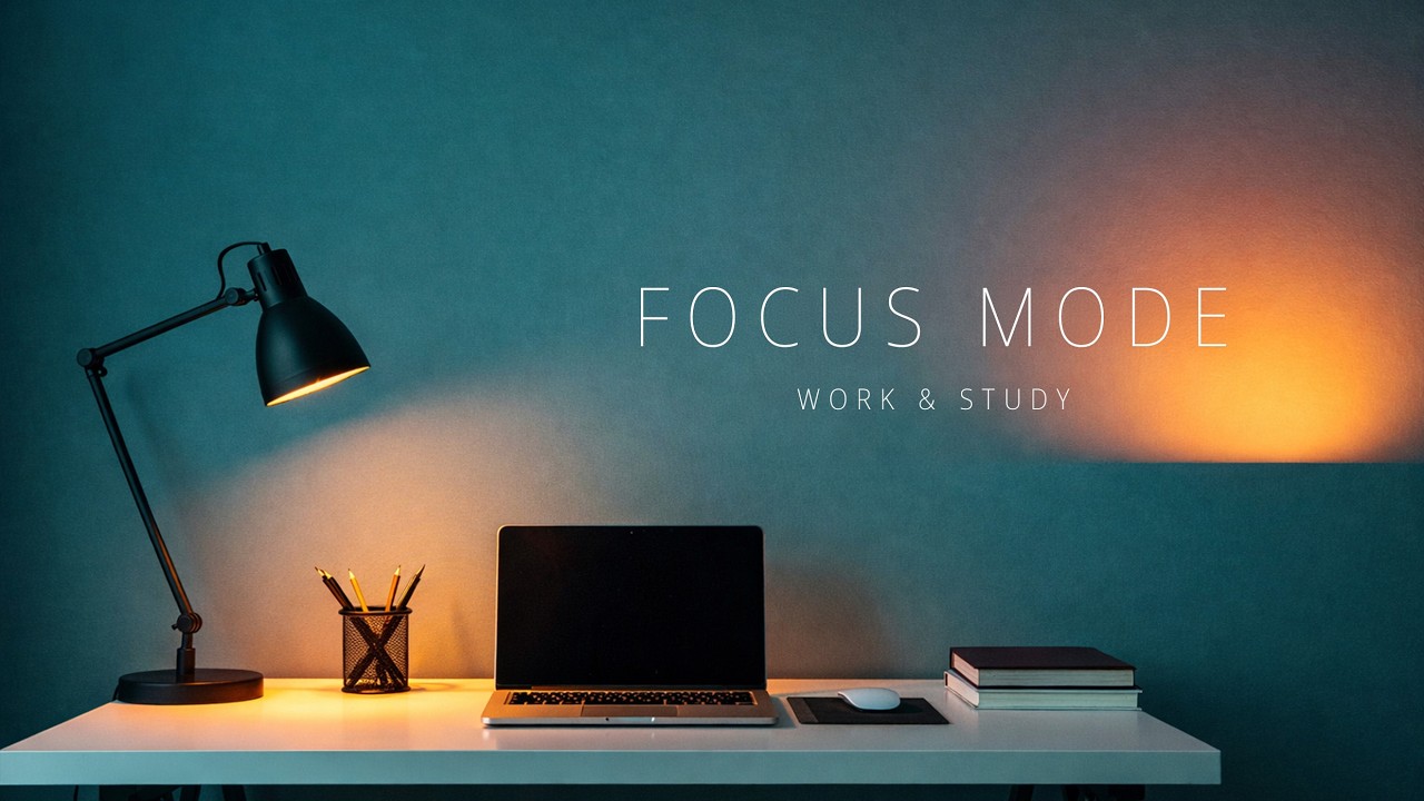 WORK & STUDY — 1H Focus Music (No Lyrics)
