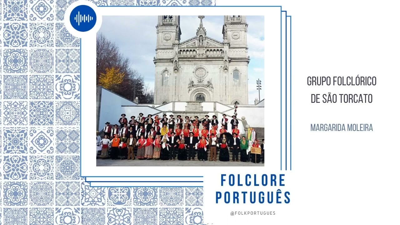 Grupo Folclórico de São Torcato de Guimarães - Margarida Moleira