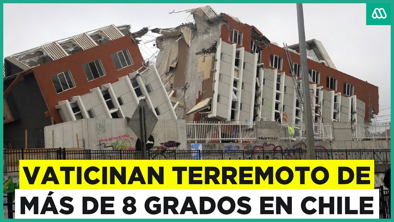 Vaticinan posible terremoto en Chile de m&aacute;s de 8 grados en 2026