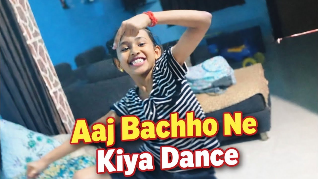 Aaj bachho ne kiya dance. 😀 