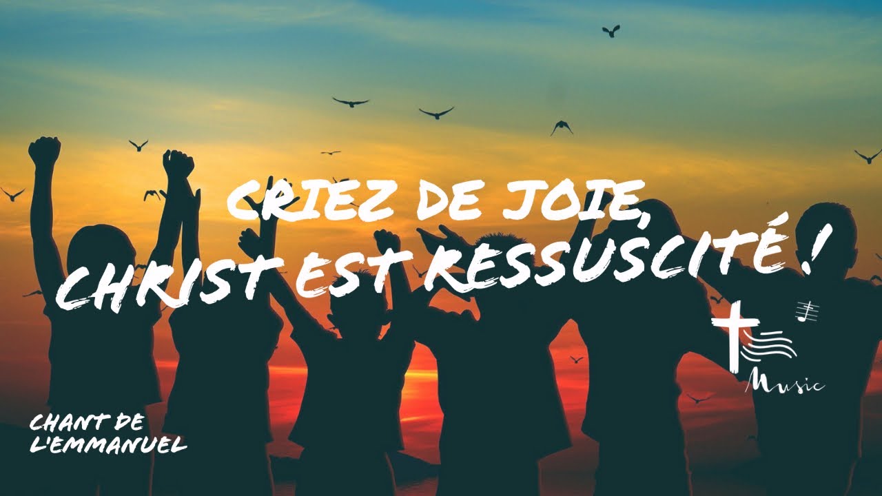 Criez de joie, Christ est ressuscité !