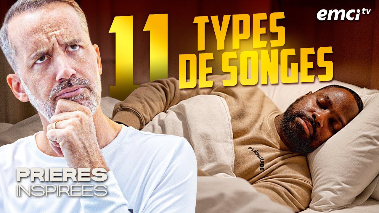 Songe ou simple rêve ? Comment savoir si Dieu parle ? (11 types de songes) - Prières inspirées...
