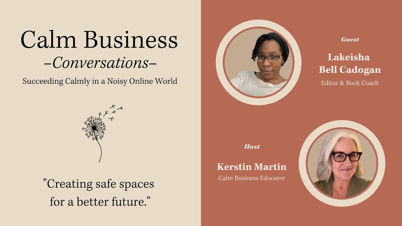 Creating Safe Spaces for a Better Future | Calm Business Conversations w/ Kerstin Martin
