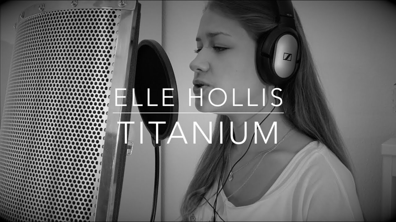 Titanium - Elle Hollis (David Guetta ft. Sia Piano Cover)