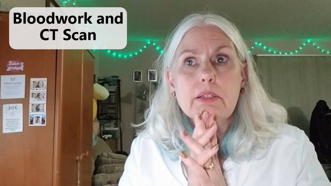 Bloodwork and CT Scan info