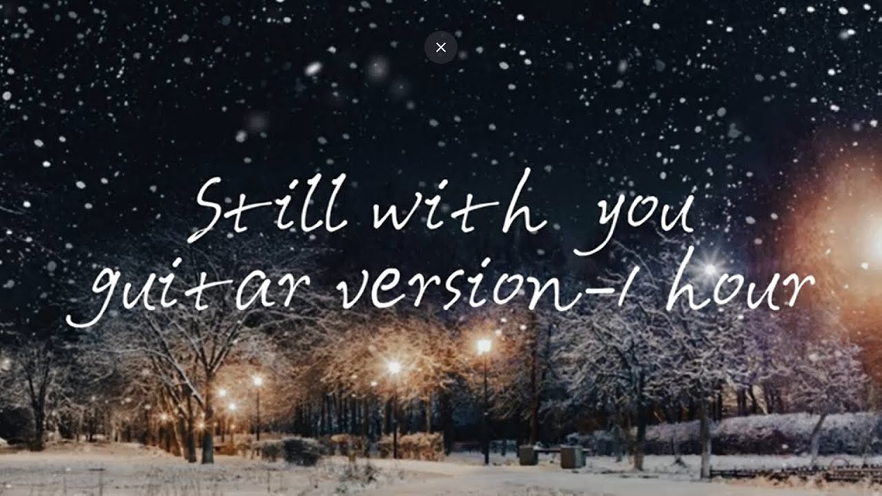 Still with you - Guitar version - 1 hour loop
