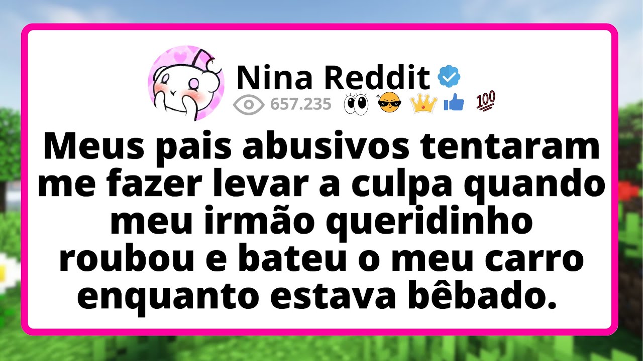 Meus PAIS abusivos tentaram me fazer levar a culpa QUANDO meu irmão queridinho roubou e BATEU o...
