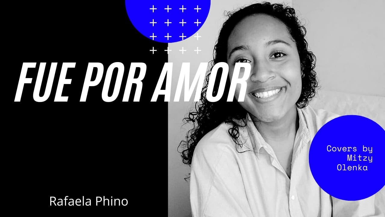 Fue por Amor - Rafaela Pinho (Mitzy Olenka - Cover)