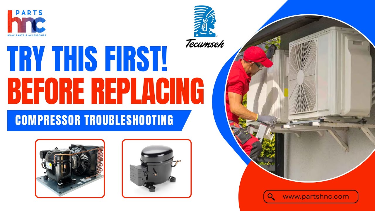 Tecumseh Refrigeration Compressor Troubleshooting Common Issues (Part # AE1022E-212-J7) - PartsHnC