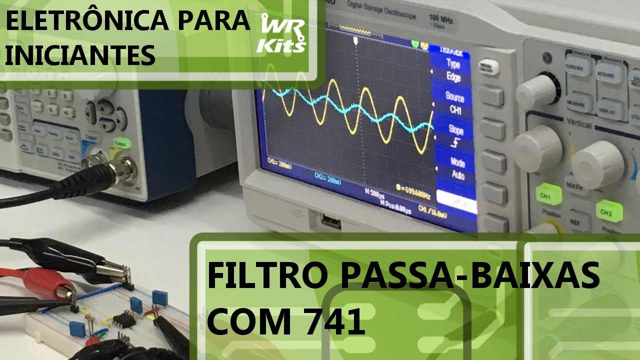 FILTRO PASSA-BAIXAS COM 741 | Eletrônica para Iniciantes #071