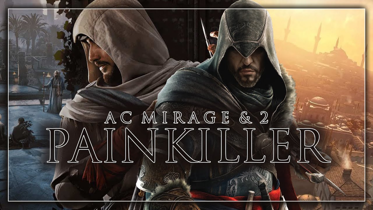 [GMV] Assassin's Creed Mirage & 2 - Painkiller