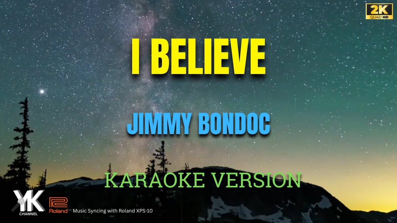 I Believe - Jimmy Bondoc (Karaoke Version)