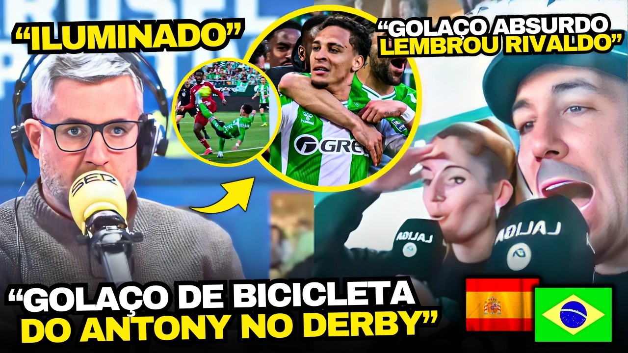 ESPANHÓIS EM CHOQUE COM GOL DE BICICLETA DO ANTONY NO BÉTIS 2x2 SEVILLA