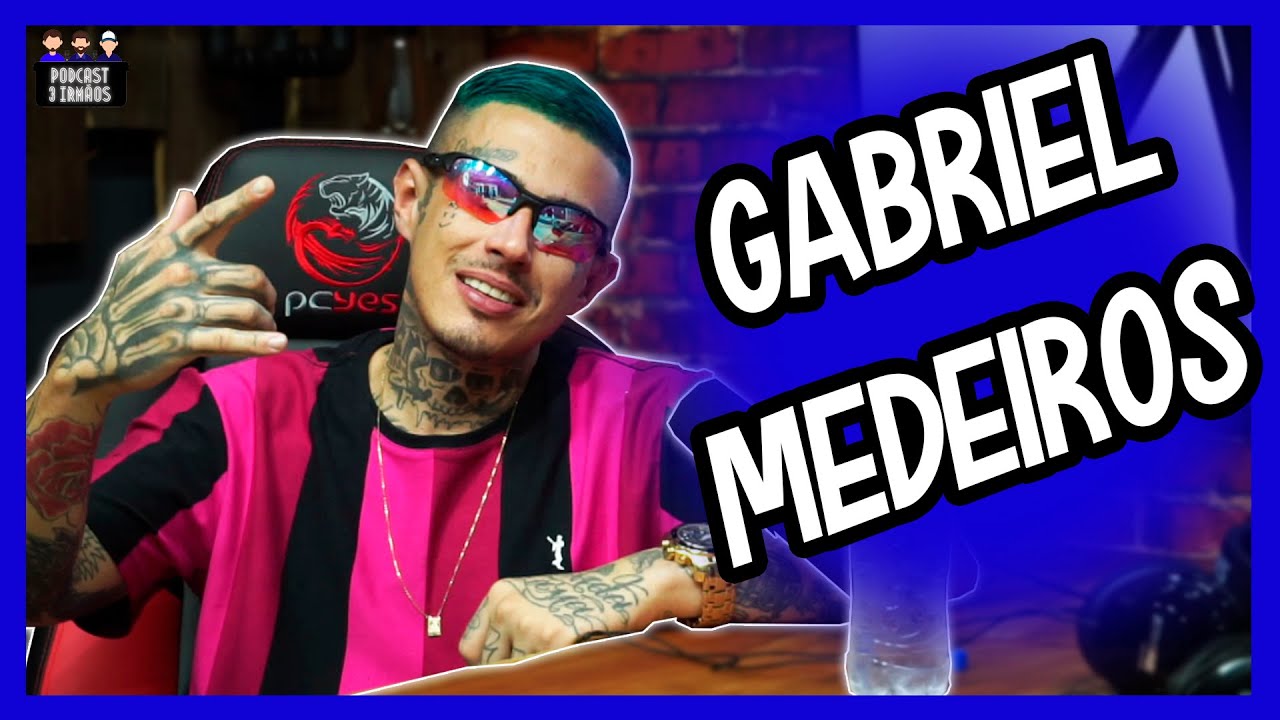 Gabriel Medeiros - Rapper - Podcast 3 Irm&atilde;os - #208