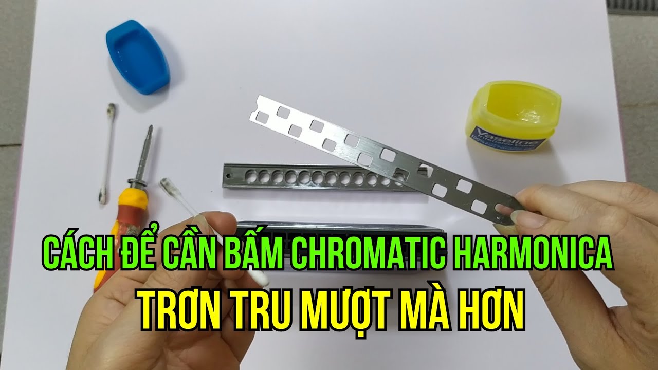 Cách Mình Làm Cho Cần Bấm Của Kèn Chromatic Harmonica Trơn Tru Mượt Mà Hơn