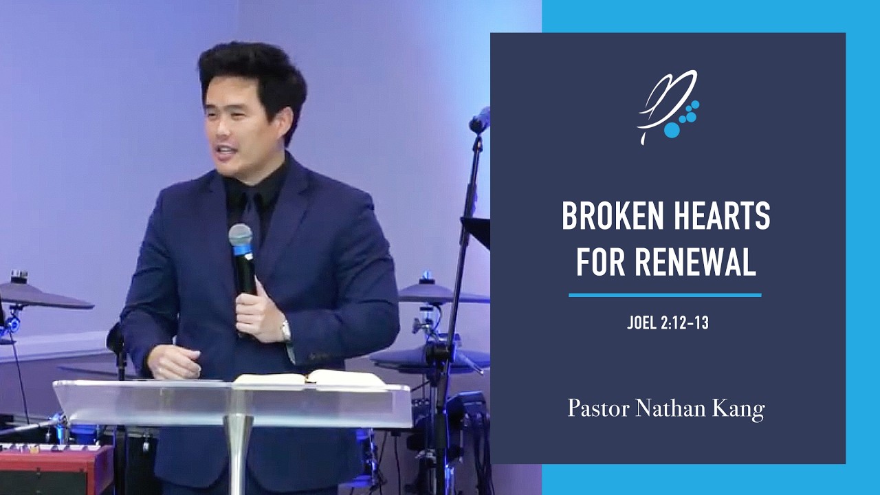 Broken Hearts for Renewal (Joel 2:12-13) Ash Wednesday Service