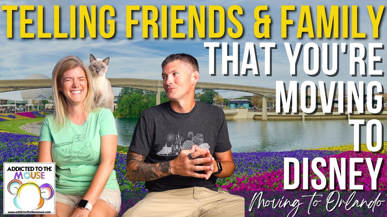 How to Tell Friends and Family You're Moving to Disney World | Moving to Orlando