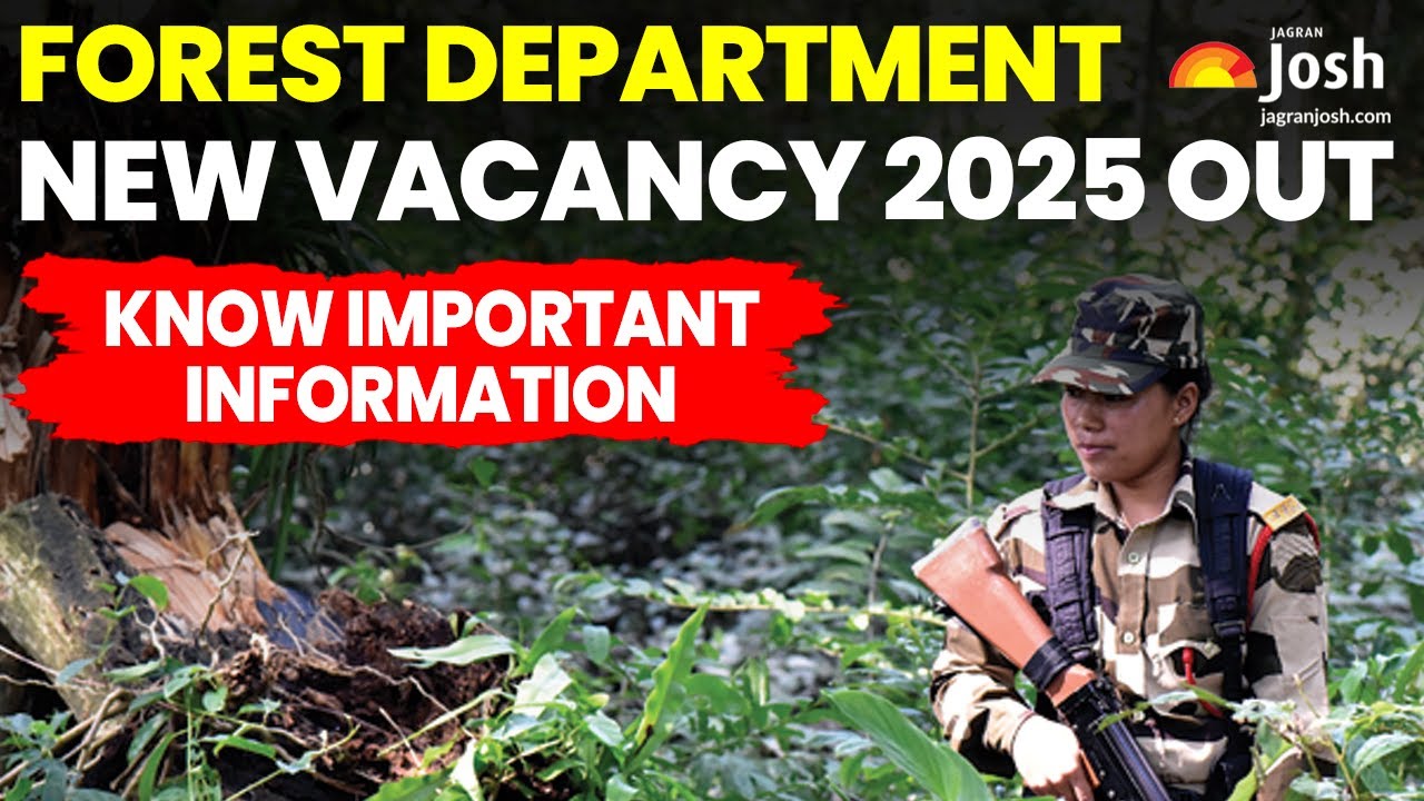 Forest Department New Vacancy 2025 | Assam Forest Ranger Recruitment 2025 | Complete Details