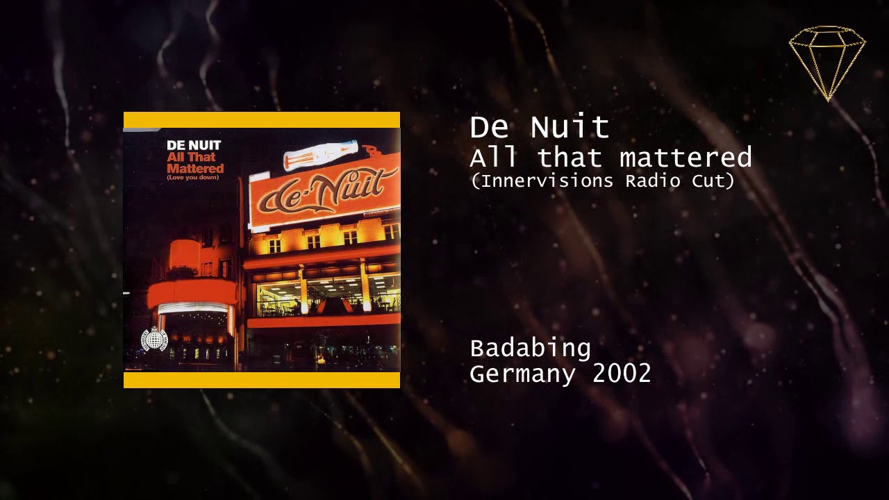 De Nuit - All that mattered (Innervisions Radio Cut)