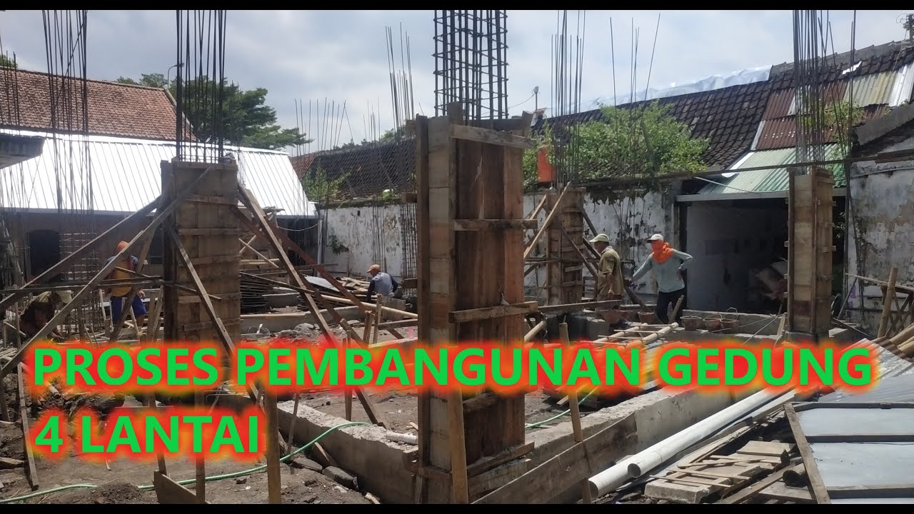 PROSES PEMBANGUNAN GEDUNG 4 LANTAI