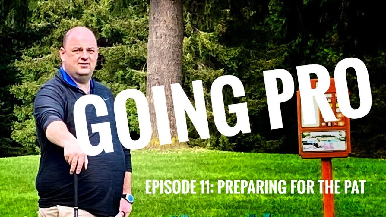 Going Pro: Preparing For The PAT - Episode 11