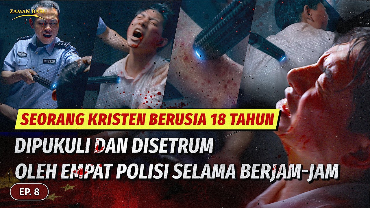Ep. 8: Seorang Kristen Berusia 18 Tahun Dipukuli dan Disetrum oleh Empat Polisi selama Berjam-jam