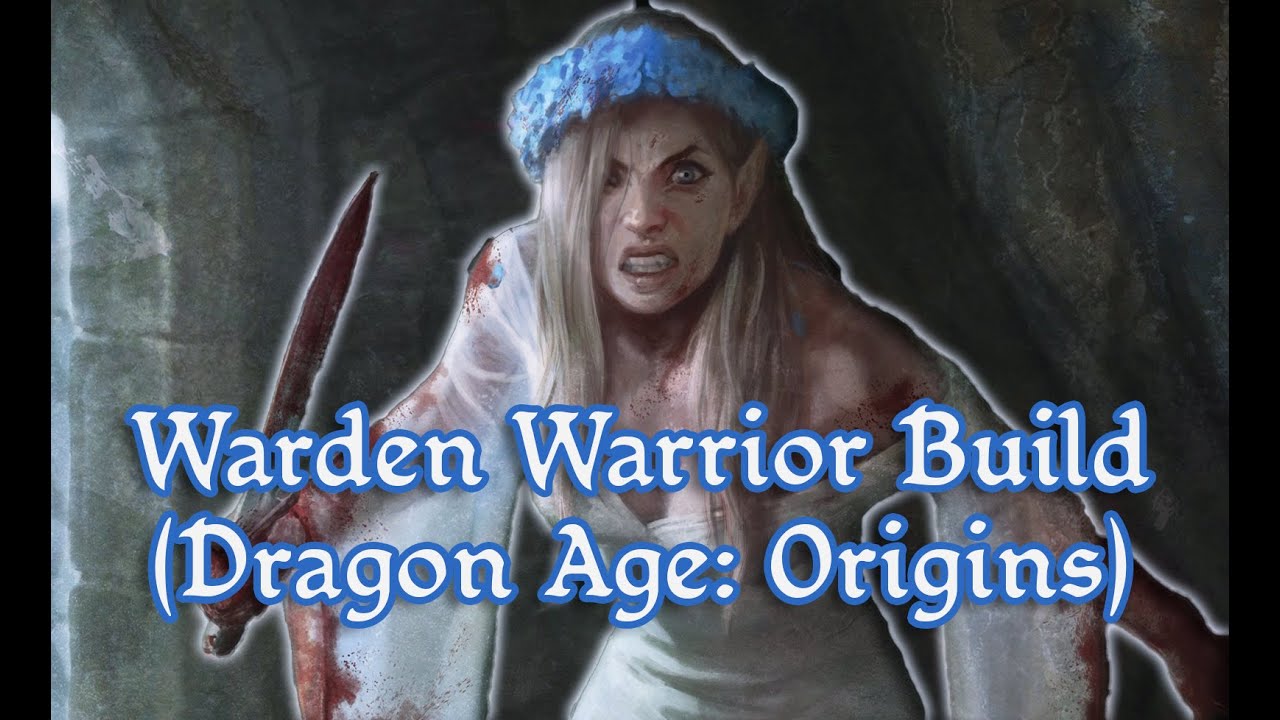 Warden Dual-Wield Warrior Build (Dragon Age: Origins) - B-Tier Guides